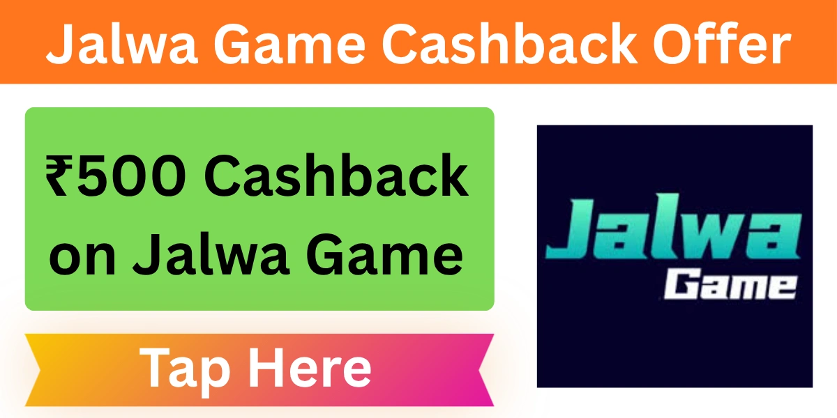 Jalwa Game Cashback Offer